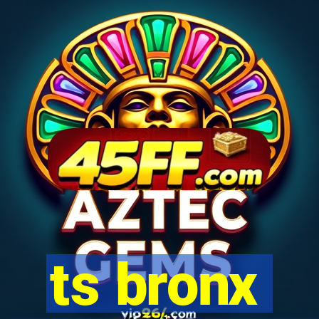 ts bronx